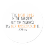 The Light Shines in the Darkness Round Sticker