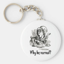 The Mad Hatter asks, "Why be normal?" Key Chains
