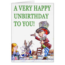 The Mad Hatter Says, A Very Happy Birthday To You! Card