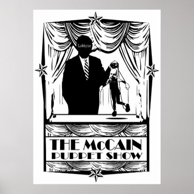 The McCain Puppet Show Poster by Anti_McCain