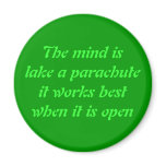 The mind is lake a parachuteit magnet