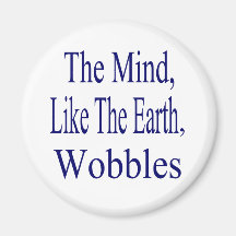 The Mind Wobbles Magnet
