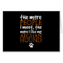 The more people I meet ... Afghan Hound version cards