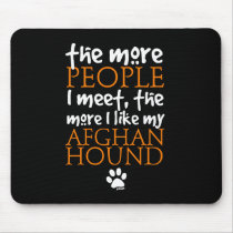 The more people I meet ... Afghan Hound version