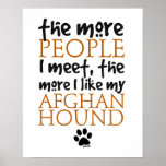 The more people I meet ... Afghan Hound version posters