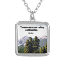 The mountains are calling and I must go. Jewelry