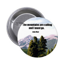 The mountains are calling and I must go. Pin