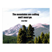 The mountains are calling and I must go. Postcard