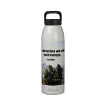 The mountains are calling and I must go. Reusable Water Bottle