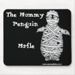 The Mummy Penguin: Mrfle mousepads