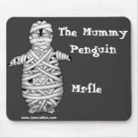 The Mummy Penguin: Mrfle mousepads