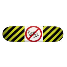 The "No Skateboarding"  Skateboard