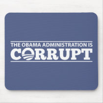 The Obama Administration is Corrupt Mousepad