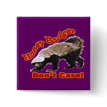 The Official Honey Badger Don't Care Button