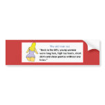 THE OLD MAN SEZ ... BACK IN THE 60's ... bumper stickers