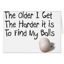 The older I get Greeting Card