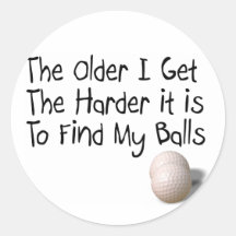 The older I get Stickers