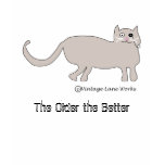 The Older the Better t-shirts