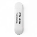 The only cure is..., MORE RAIL! skateboards