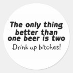 The Only Thing Better Than One Beer Is Two Sticker