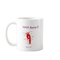 The  Orginal  The only  WHY Aorta !!  Coffee Coffee Mugs