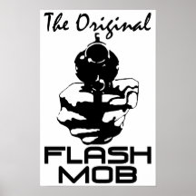 The Original Flash Mob! Posters