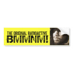 THE ORIGINAL RADIOACTIVE BMMNM YELLOW bumper stickers