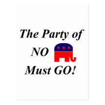 The Party of NO has to GO GOP Republicans Obstruct Postcards
