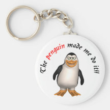 The penguin made me do it! Keychain