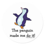 The Penguin Made Me Do it! Round Stickers
