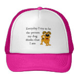 The person my dog thinks that I am