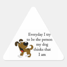 The person my dog thinks that I am Sticker