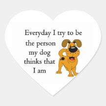 The person my dog thinks that I am Sticker
