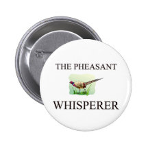 The Pheasant Whisperer Pinback Button