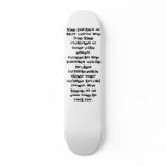 The politics of this world skateboard deck
