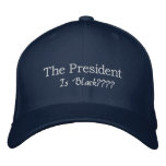 The President Is Black? Baseball Cap