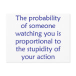 The probability of someone watching you is postcard