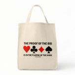 The Proof Of The Bid Is In The Playing Of The Hand Bags