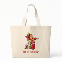 THE QUEEN OF HEARTS ASKS, "WHO LET BLONDIE IN?" CANVAS BAG