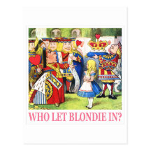 The Queen of Hearts asks, "Who Let Blondie In?" Postcard