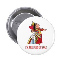 THE QUEEN OF HEARTS DECLARES, I'M THE BOSS OF YOU! PINS