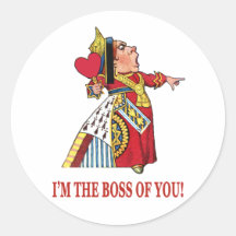 THE QUEEN OF HEARTS DECLARES, I'M THE BOSS OF YOU! STICKERS