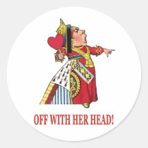 THE QUEEN OF HEARTS SHOUTS OFF WITH HER HEAD STICKERS