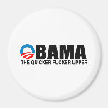 THE QUICKER FUCKER UPPER FRIDGE MAGNET