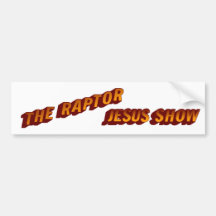The Raptor Jesus Show Bumper Sticker