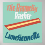 The Raunchy Rasher Luncheonette posters