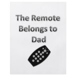 The Remote Belongs To Dad flyers