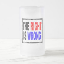 The Right Is Wrong Coffee Mug