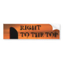 The Right to the Top bumper stickers