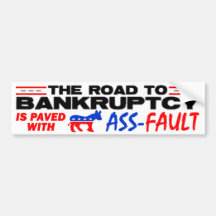 The Road To Bankruptcy! Bumper Sticker